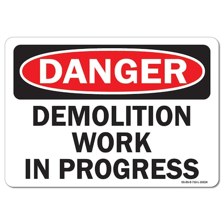 Signmission Safety Sign, OSHA Danger, 7" Height, Rigid Plastic, Demolition Work In Progress, Landscape OS-DS-P-710-L-19324